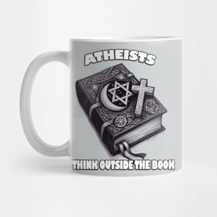 Atheists: Think Outside The Book Mug